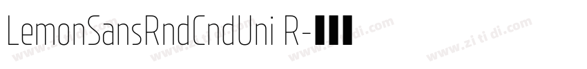 LemonSansRndCndUni R字体转换 LemonSansRndCndUni R字体转换